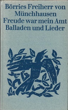 Immagine del venditore per Freude war mein Amt : Balladen u. Lieder. Brries Frhr von Mnchhausen. Ausgew. von Moritz Jahn venduto da Schrmann und Kiewning GbR