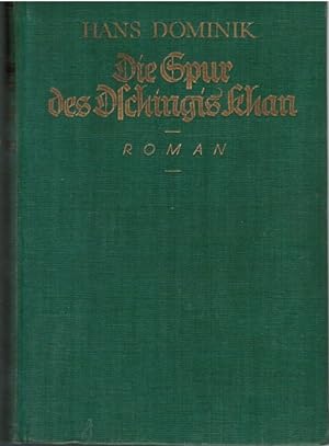 Immagine del venditore per Die Spur des Dschingis-Khan : Roman aus d. 21. Jh. venduto da Schrmann und Kiewning GbR
