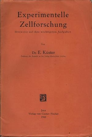 Seller image for Experimentelle Zellforschung : Hinweise auf ihre wichtigsten Aufgaben. E. Kster for sale by Schrmann und Kiewning GbR