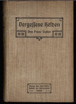 Vergessene Helden. Eine Erzählung aus dem nordamerikanischen Unabhängigkeitskriege