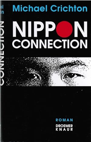 Seller image for Nippon-Connection : Roman. Michael Crichton. Aus dem Amerikan. bers. von Michaela Grabinger for sale by Schrmann und Kiewning GbR