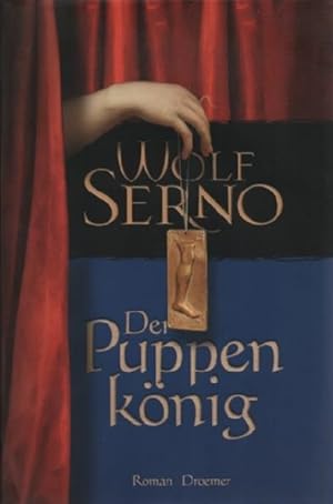 Seller image for Der Puppenknig : Roman. Wolf Serno for sale by Schrmann und Kiewning GbR