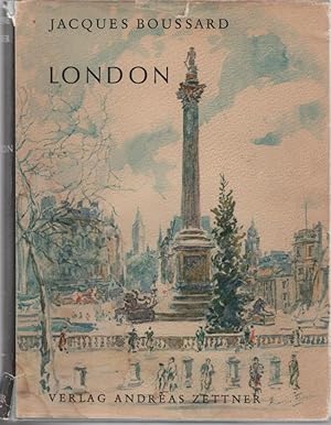 Seller image for London. Jacques Boussard. [Aus d. Franz. Ins Dt. bertr. von Hermann Schreiber] for sale by Schrmann und Kiewning GbR