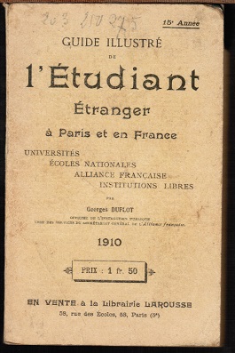 Guide Illustré de l'Étudiant. Etranger a Paris et en France. Universités - Écoles Nationales - Al...
