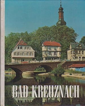 Seller image for Bad Kreuznach. Tradition und Fortschritt. Hg. v. d. Stadtverwaltung Bad Kreuznach for sale by Schrmann und Kiewning GbR