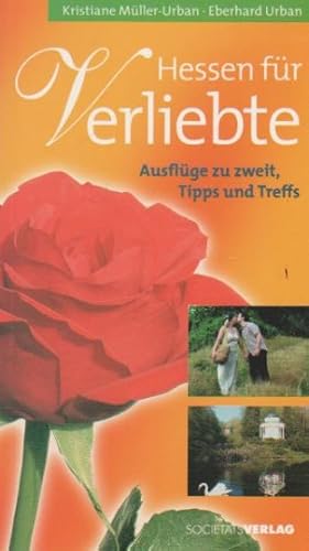 Immagine del venditore per Hessen fr Verliebte : Ausflge zu zweit, Tipps und Treffs. Kristiane Mller-Urban ; Eberhard Urban venduto da Schrmann und Kiewning GbR