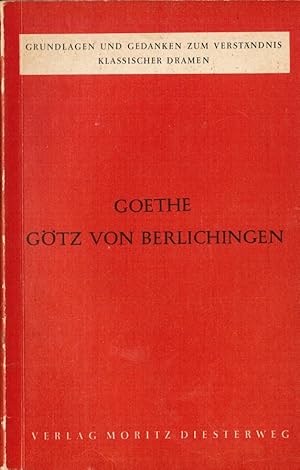 Bild des Verkufers fr Goethe: Gtz von Berlichingen. Grundlagen und Gedanken zum Verstndnis klassischer Dramen zum Verkauf von Schrmann und Kiewning GbR