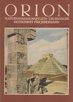 Imagen del vendedor de Orion. Illustrierte naturwissenschaftlich-technische Zeitschrift fr Jedermann; 6. Jg. Jul. 1951, Heft 14 / Ausgabe B a la venta por Schrmann und Kiewning GbR