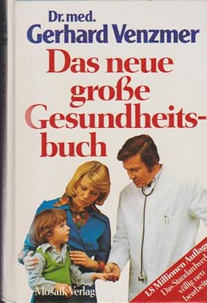 Image du vendeur pour Das neue grosse Gesundheitsbuch. Gerhard Venzmer. Mit Beitr. namhafter Fachautoren: [Theodor Bovet u. a. Zeichner: Horst Keuer u. a.] / [Bertelsmann-Ratgeber] mis en vente par Schrmann und Kiewning GbR