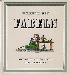 Seller image for Fabeln. Wilhelm Hey. Mit Zeichn. von Otto Speckter / Druck der Arche ; 9 for sale by Schrmann und Kiewning GbR