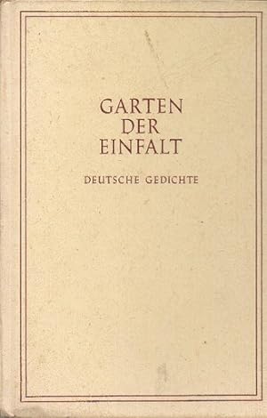 Imagen del vendedor de Garten der Einfalt : Deutsche Gedichte a la venta por Schrmann und Kiewning GbR