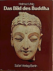 Immagine del venditore per Das Bild des Buddha : [Ausstellung vom 14. Januar - 15. Mrz 1979, Galerie im Rathaus Tempelhof, Berlin]. Kunstamt Berlin-Tempelhof. In Verbindung mit d. Museum fr Ind. Kunst, Berlin. Mit e. Vorw. von Herbert Hrtel. Der Katalog entstand unter Mitarb. von Loden Sherap Dagyab . [Katalogred.: Helmut Uhlig. Reg. u. Literaturverz.: Kirstin-Sylva Stolle] venduto da Schrmann und Kiewning GbR