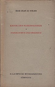 Image du vendeur pour Kritik der Nationalismen; Sozialismus und Freiheit : 2 Aufstze. Max Graf zu Solms mis en vente par Schrmann und Kiewning GbR
