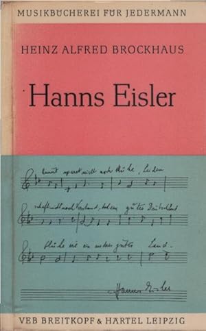 Image du vendeur pour Hanns Eisler. Heinz Alfred Brockhaus / Musikbcherei fr jedermann ; Nr. 19 mis en vente par Schrmann und Kiewning GbR