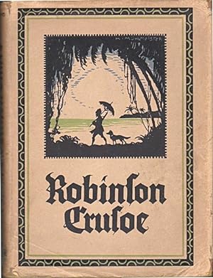 Robinson Crusoes Leben und seltsame Abenteuer. Aus d. Engl. übertr. von Reinhard Woller. Mit 8 fa...