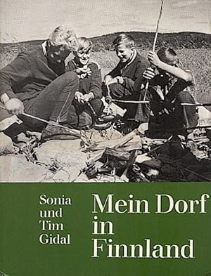 Seller image for Mein Dorf in Finnland : Erzhlung f.d. Jugend / Sonia Gidal ; Tim Gidal for sale by Schrmann und Kiewning GbR