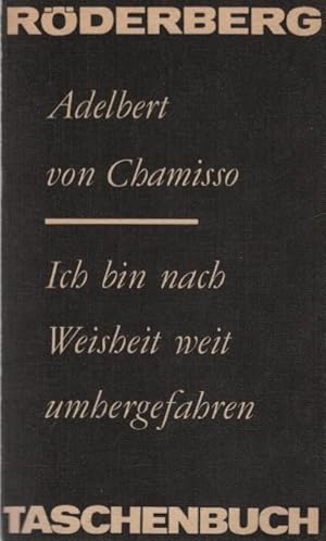 Bild des Verkufers fr Ich bin nach Weisheit weit umhergefahren : Gedichte, Dramat., Prosa. Adelbert von Chamisso. [Hrsg., mit Nachw. u. Anm. von Werner Feudel. Mit 9 Ill. von Cruikshank .] / Rderberg-Taschenbuch ; Bd. 66 zum Verkauf von Schrmann und Kiewning GbR