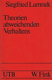 Bild des Verkufers fr Theorien abweichenden Verhaltens : e. Einf. fr Soziologen, Psychologen, Pdagogen, Juristen, Politologen, Kommunikationswissenschaftler u. Sozialarbeiter / Siegfried Lamnek zum Verkauf von Schrmann und Kiewning GbR