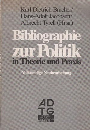 Immagine del venditore per Bibliographie zur Politik in Theorie und Praxis. Karl Dietrich Bracher . (Hrsg.). Zsgest. von Manfred Funke . unter Mitarb. von Ralph Buchert u. Gsta Thiemer. Bearb. von Albrecht Tyrell / Athenum-Droste-Taschenbcher Geschichte ; 7246; Bonner Schriften zur Politik und Zeitgeschichte ; Bd. 20 venduto da Schrmann und Kiewning GbR