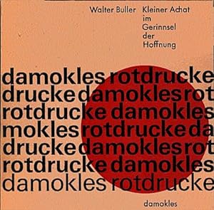 Bild des Verkufers fr Kleiner Achat im Gerinnsel der Hoffnung / Walter Buller / Damokles Rotdrucke zum Verkauf von Schrmann und Kiewning GbR