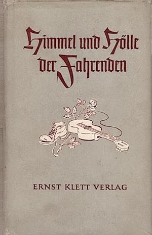 Image du vendeur pour Himmel und Hlle der Fahrenden : Dichtungen d. grossen Vaganten aller Zeiten u. Lnder / Hrsg.: Martin Lpelmann mis en vente par Schrmann und Kiewning GbR