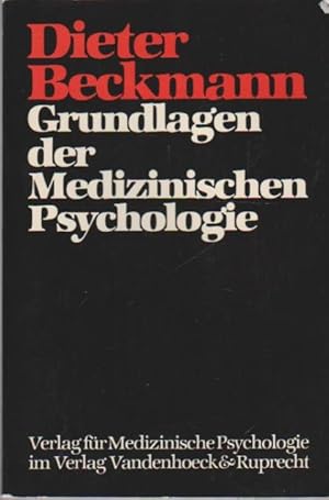 Bild des Verkufers fr Grundlagen der medizinischen Psychologie : e. Lehrbuch. Dieter Beckmann zum Verkauf von Schrmann und Kiewning GbR