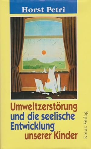 Seller image for Umweltzerstrung und die seelische Entwicklung unserer Kinder. for sale by Schrmann und Kiewning GbR