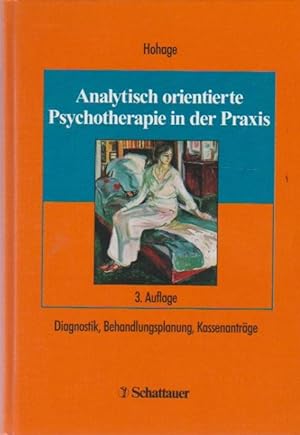 Analytisch orientierte Psychotherapie in der Praxis : Diagnostik, Behandlungsplanung, Kassenanträ...