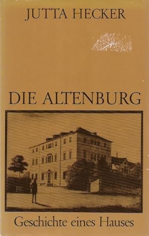 Bild des Verkufers fr Die Altenburg : Geschichte eines Hauses. Geschichte eines Hauses zum Verkauf von Schrmann und Kiewning GbR