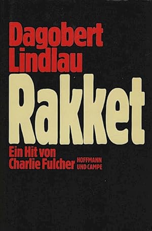 Image du vendeur pour Rakket : ein Hit von Charlie Fulcher / Dagobert Lindlau Ein Hit von Charlie Fulcher mis en vente par Schrmann und Kiewning GbR