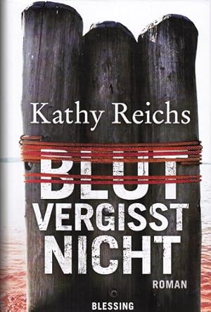 Imagen del vendedor de Blut vergisst nicht : Roman. Kathy Reichs. Aus dem Amerikan. von Klaus Berr a la venta por Schrmann und Kiewning GbR