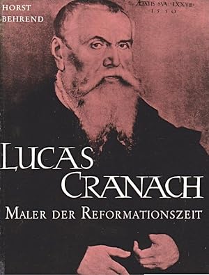 Bild des Verkufers fr Lucas Cranach : Maler d. Reformationszeit. zum Verkauf von Schrmann und Kiewning GbR