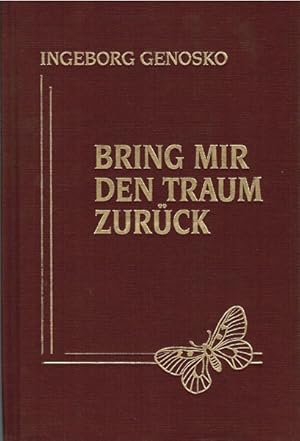 Immagine del venditore per Bring mir den Traum zurck. Gedanken und Gefhle Hg. vom Freundeskreis venduto da Schrmann und Kiewning GbR