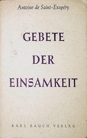 Bild des Verkufers fr Gebete der Einsamkeit. [Ausw., Zusammenstellg u. bers. v. Oswalt von Nostitz] zum Verkauf von Schrmann und Kiewning GbR