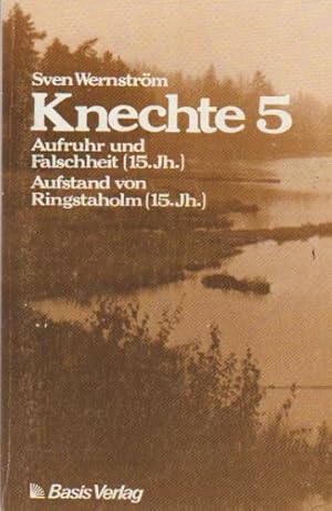 Bild des Verkufers fr Knechte; Teil: 5., Aufruhr und Falschheit (15. Jh.); Aufstand von Ringstaholm (15. Jh.). [dt. von Doris Jacobi u. Monika Jansson] zum Verkauf von Schrmann und Kiewning GbR