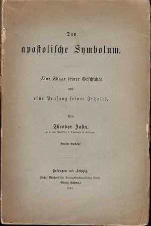 Imagen del vendedor de Das apostolische Symbolum : Eine Skizze seiner Geschichte u. e. Prf. seines Inhalts. Von Theodor Zahn a la venta por Schrmann und Kiewning GbR