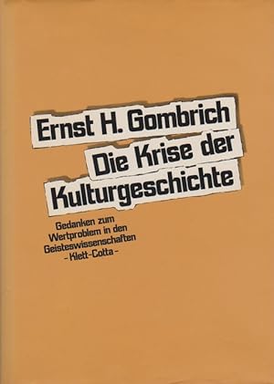 Die Krise der Kulturgeschichte : Gedanken zum Wertproblem in d. Geisteswiss. [Aus d. Engl. übertr...