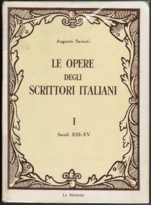 Seller image for Le opere degli scrittori Italiani. Volume Primo. Secoli XIII-XV for sale by Schrmann und Kiewning GbR