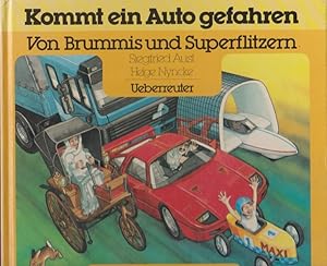 Bild des Verkufers fr Kommt ein Auto gefahren : von Brummis und Superflitzern. Siegfried Aust. Bilder von Helge Nyncke / Spass mit Technik zum Verkauf von Schrmann und Kiewning GbR