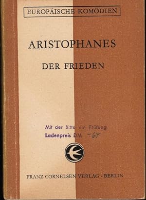 Bild des Verkufers fr Der Frieden. Aristophanes. bertr. v. Ludwig Seeger / Europische Komdien zum Verkauf von Schrmann und Kiewning GbR