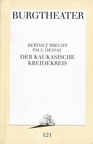 Bild des Verkufers fr Der kaukasische Kreidekreis (= Programmbuch; Nr. 121) Burgtheater 1993/94; Hg. v. Burgtheater Wien. zum Verkauf von Schrmann und Kiewning GbR