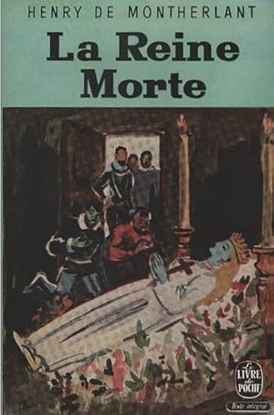 Seller image for La reine morte : drame en trois actes. (Livre de poche, 289). for sale by Schrmann und Kiewning GbR