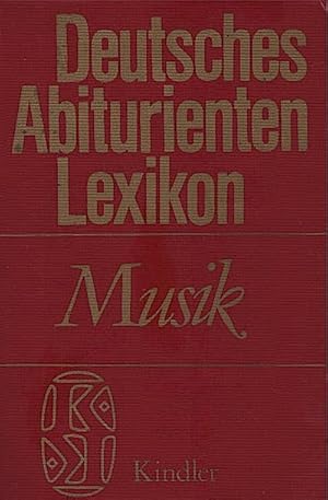 Image du vendeur pour Deutsches Abiturienten-Lexikon, Teil: Musik / Von Siegfried Borris mis en vente par Schrmann und Kiewning GbR