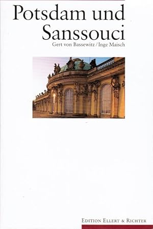 Bild des Verkufers fr Potsdam und Sanssouci. Gert von Bassewitz/Inge Maisch / Edition Ellert & Richter zum Verkauf von Schrmann und Kiewning GbR