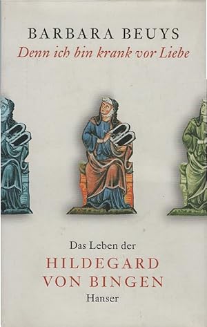 Bild des Verkufers fr Denn ich bin krank vor Liebe : das Leben der Hildegard von Bingen. Das Leben der Hildegard von Bingen zum Verkauf von Schrmann und Kiewning GbR