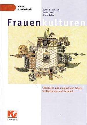 Bild des Verkufers fr Frauenkulturen. Christliche und muslimische Frauen in Begegnung und Gesprch Christliche und muslimische Frauen in Begegnung und Gesprch zum Verkauf von Schrmann und Kiewning GbR