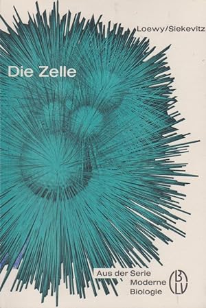 Seller image for Die Zelle. Ariel G. Loewy ; Philip Siekevitz. [Aus d. Amerikan. bers. von Vera Boeckh] / Moderne Biologie for sale by Schrmann und Kiewning GbR