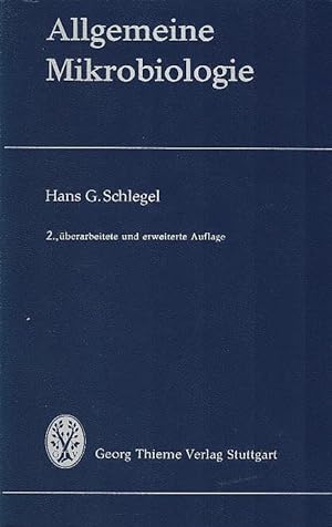 Allgemeine Mikrobiologie : [Mit] 33 Tab. Von Hans G. Schlegel