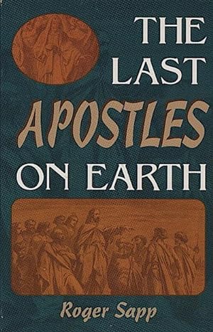 The last apostles on earth