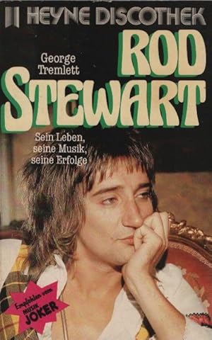 Bild des Verkufers fr Rod Stewart. George Tremlett. [Hrsg.: Thomas Jeier. Dt. bers. von Burkhard Busse] / Heyne-Discothek ; 2 zum Verkauf von Schrmann und Kiewning GbR